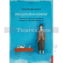 Deli Çocuğun Güncesi | Özgür Bacaksız