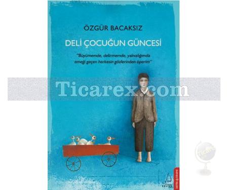 Deli Çocuğun Güncesi | Özgür Bacaksız - Resim 1