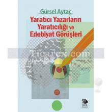 yaratici_yazarlarin_yaraticiligi_ve_edebiyat_gorusleri