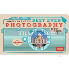 Lonely Planet's Best Ever Photography Tips (Lonely Planet How to Guides) | Lonely Planet
