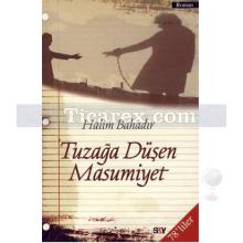 Tuzağa Düşen Masumiyet | Halim Bahadır