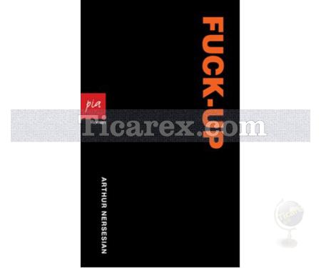 Fuck-Up | Arthur Nersesian - Resim 1