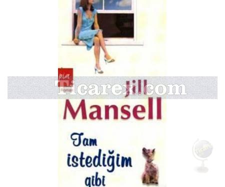 Tam İstediğim Gibi | Jill Mansell - Resim 1