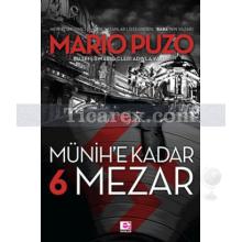 Münih'e Kadar 6 Mezar | Mario Puzo