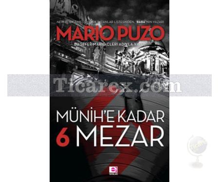 Münih'e Kadar 6 Mezar | Mario Puzo - Resim 1