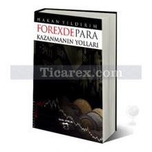 Forexde Para Kazanmanın Yolları | Hakan Yıldırım