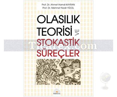 Olasılık Teorisi ve Stokastik Süreçler | Ahmet Hamdi Kayran, Mehmet Nadir Yücel - Resim 1