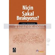 Niçin Sakal Bırakıyoruz? | İsmail Mukaddem