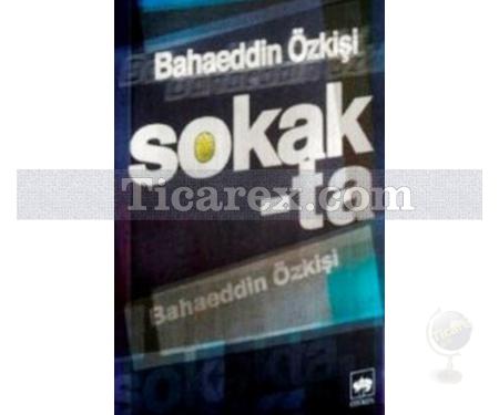 Sokakta | Bahaeddin Özkişi - Resim 1