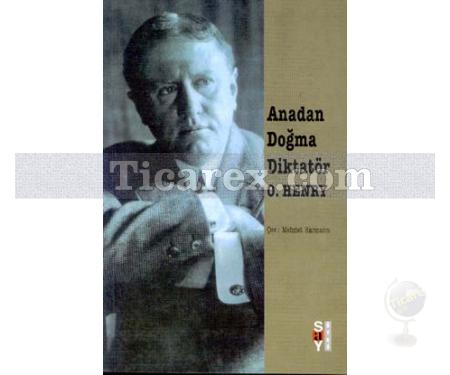 Anadan Doğma Diktatör | O. Henry (William Sydney Porter) - Resim 1