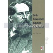 Gelin Odasındaki Hayalet | Charles Dickens