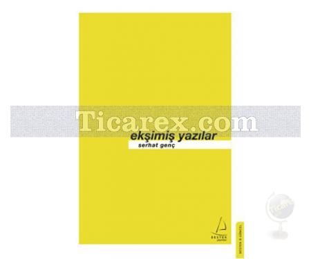 Ekşimiş Yazılar | Serhat Genç - Resim 1