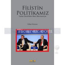 Filistin Politikamız | Camp David'den Mavi Marmara'ya | Erkan Ertosun