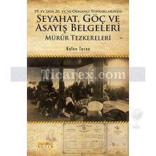 19. yy'den 20. yy'ye Osmanlı Topraklarında - Seyahat, Göç ve Asayiş Belgeleri | Nalan Turna