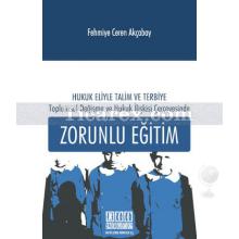 Hukuk Eliyle Talim ve Terbiye - Zorunlu Eğitim | Fehmiye Ceren Akçabay