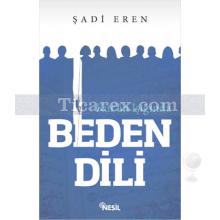 Kur'an Işığında Beden Dili | Şadi Eren