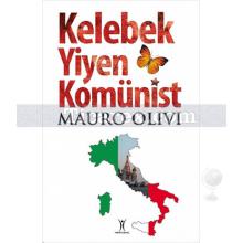 Kelebek Yiyen Komünist | Mauro Olivi