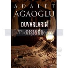 Duvarların Dışında | Adalet Ağaoğlu