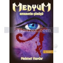 Medyum | Kıyametin Çöküşü | Mehmet Haydar