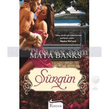 Sürgün | Maya Banks