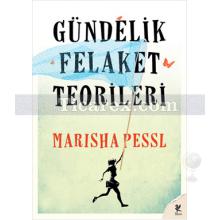 Gündelik Felaket Teorileri | Marisha Pessl