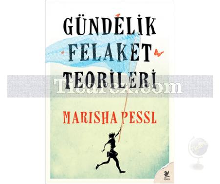 Gündelik Felaket Teorileri | Marisha Pessl - Resim 1