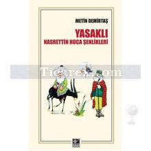 Yasaklı Nasrettin Hoca Şenlikleri | Metin Demirtaş