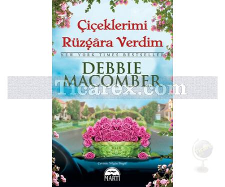 Çiçeklerimi Rüzgara Verdim | Debbie Macomber - Resim 1