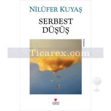 Serbest Düşüş | Nilüfer Kuyaş