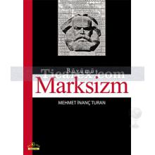 Büyümüş Marksizm | Mehmet İnanç Turan