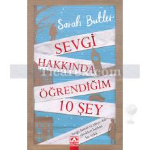 Sevgi Hakkında Öğrendiğim 10 Şey | Sarah Butler