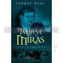 Tarih ve Miras | Turgut Özal
