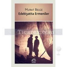 Edebiyatta Ermeniler | Murat Belge