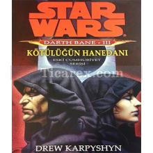Star Wars Darth Bane - Kötülüğün Hanedanı | Drew Karpyshyn