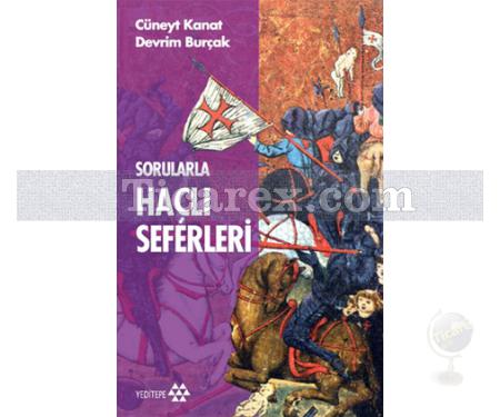 Sorularla Haçlı Seferleri | Cüneyt Kanat, Devrim Burçak - Resim 1