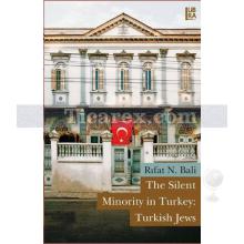 The Silent Minority in Turkey: Turkish Jews | Rıfat N. Bali