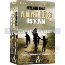 Yürüyen Ölüler - İsyan | Jay Bonansinga, Robert Kirkman