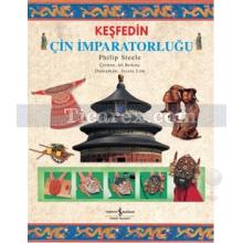 Keşfedin - Çin İmparatorluğu | Philip Steele