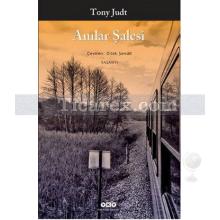 Anılar Şalesi | Tony Judt