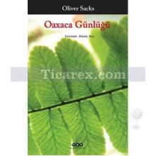 Oaxaca Günlüğü | Oliver Sacks