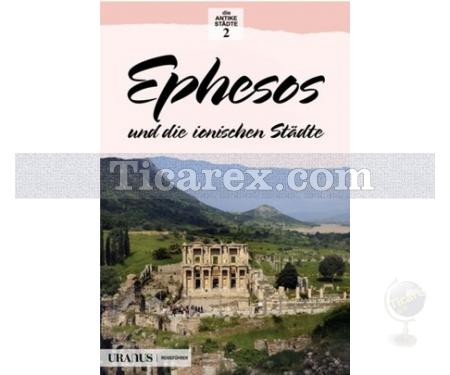 Ephesos und die Ionischen Stadte | Erdal Yazıcı - Resim 1