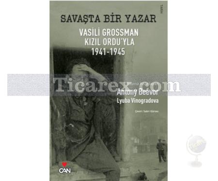 Savaşta Bir Yazar | Vasili Grossman Kızıl Ordu'yla 1941-1945 | Antony Beever, Lyuba Vinogradova - Resim 1