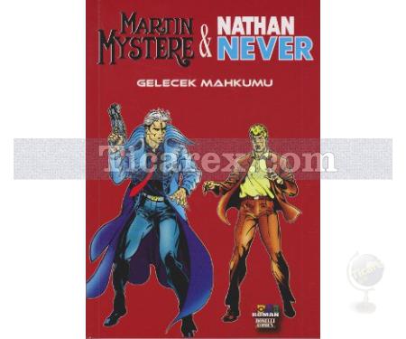 Martin Mystere ve Nathan Never - Gelecek Mahkumu | Alfredo Castelli, Antonio Serra - Resim 1
