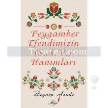 Peygamber Efendimizin (s.a.v) Hanımları | Zeynep Asude