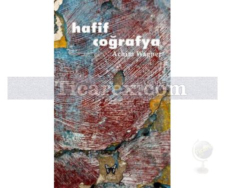 Hafif Coğrafya | Achim Wagner - Resim 1