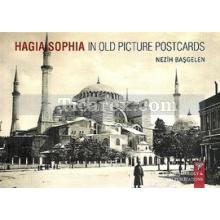 Hagia Sophia in Old Picture Postcard | Nezih Başgelen