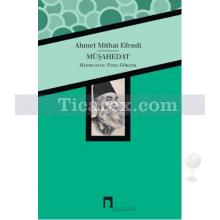 Müşahedat | Ahmet Midhat Efendi