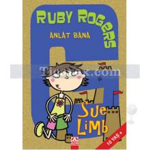 Ruby Rogers: Anlat Bana | Sue Limb