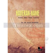 Haveran-Name | İnceleme - Metin - Sözlük - Tıpkıbasım | M. Fatih Alkayış