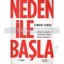 Neden ile Başla 1. Kitap | Simon Sinek